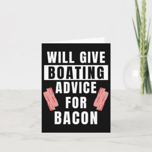 Bootsberatung für Bacon Captain Boater Funny Boat Karte