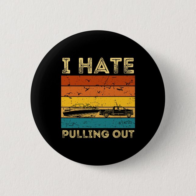Bootsbesitzer Retro Ich hasse es, das Pontoo herau Button (Vorderseite)