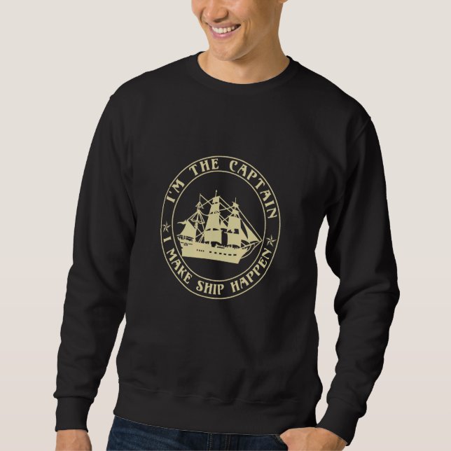 Bootsführer Ich bin der Kapitän, der das Schiff zu Sweatshirt (Vorderseite)