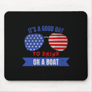 Bootsliebhaber 4. Juli Es ist ein guter Tag, um O Mousepad