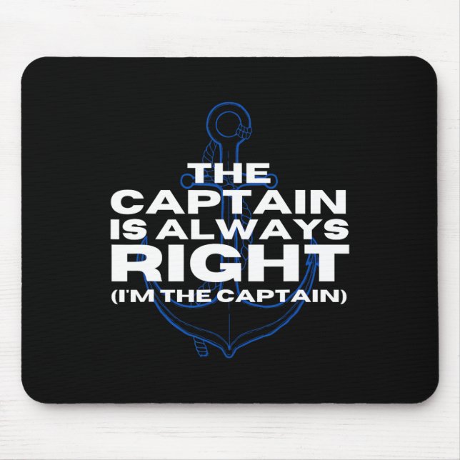 Bootsmann Bootfahren Der Kapitän hat immer recht P Mousepad (Vorne)