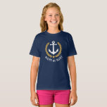 Bootsname Anchor Gold Laurel Verlasse Marinemädche T-Shirt<br><div class="desc">Ein eigens entworfener nautischer Bootsanker,  goldene Lorbeerfische und ein goldener Stern mit Ihrem personalisierten Namen oder Bootsnamen auf einem T - Shirt. Mehrere Farben zur Auswahl. Macht ein großartiges Geschenk.</div>