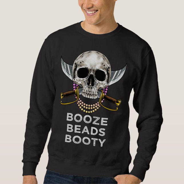 Booze Beads Booty Gasparilla Beads Making Pirate D Sweatshirt (Vorderseite)