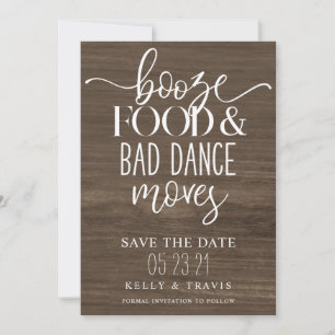 Booze Food and Bad Dance Moves Wedding Save The Date