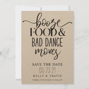 Booze Food and Bad Dance Moves Wedding Save The Date