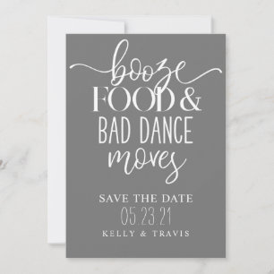 Booze Food and Bad Dance Moves Wedding Save The Date
