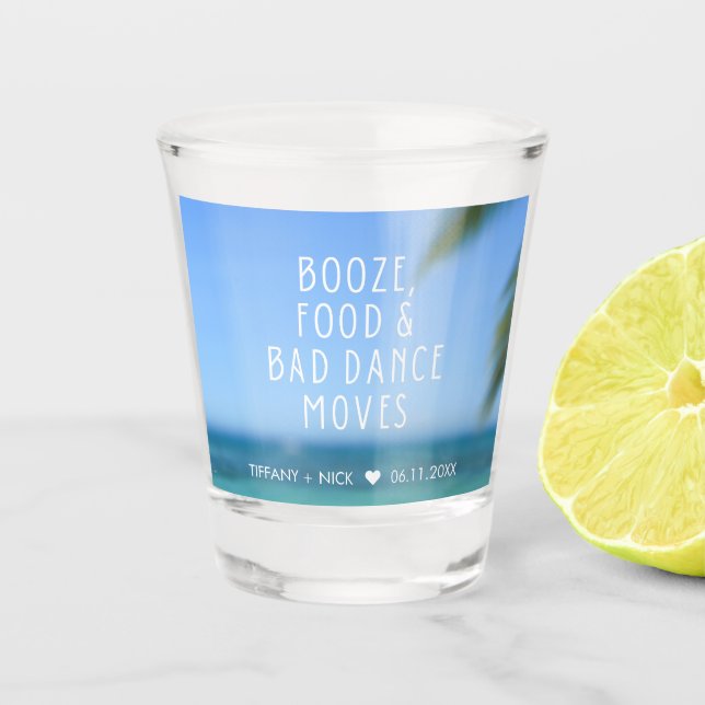 Booze Food Bad Dance Beach Wedding Gefallen Schnapsglas (Vorderseite)
