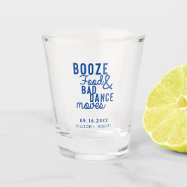 Booze Food & Bad Dance Moves Hochzeitstag Lässig Schnapsglas