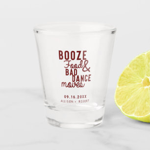 Booze Food & Bad Dance Moves Wedding Date Lässig Schnapsglas