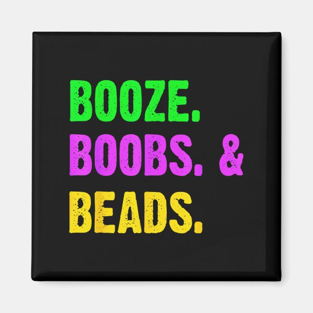 Booze S Beads Funny Mardi Gras New Orleans Festiva Magnet (Vorne)