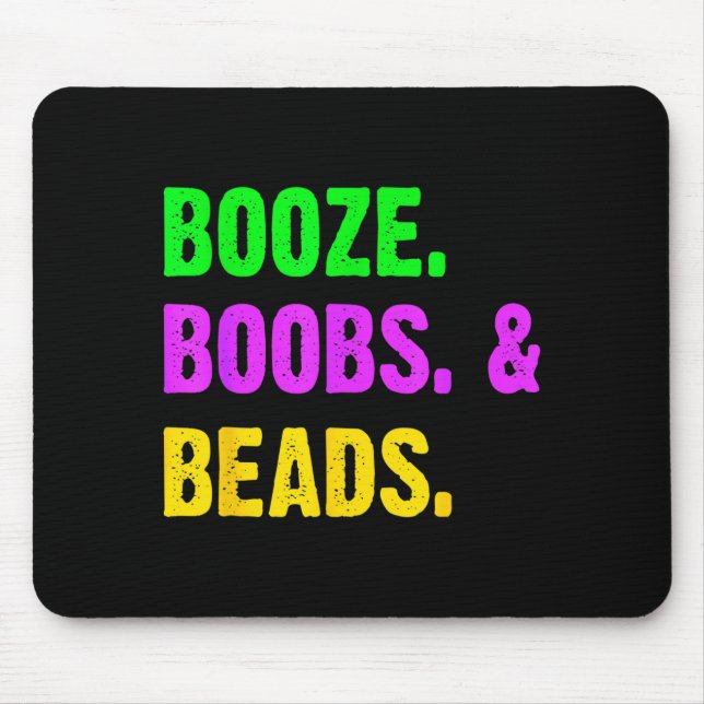 Booze S Beads Funny Mardi Gras New Orleans Festiva Mousepad (Vorne)