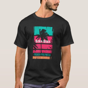 Bora Bora Souvenir Französisch-Polynesien-Erinneru T-Shirt
