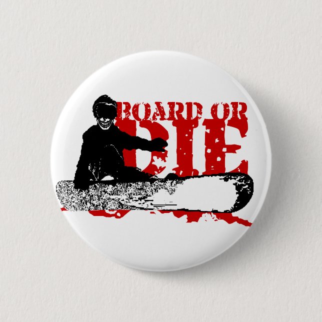 Bord oder die. Skeleboarder. Button (Vorderseite)