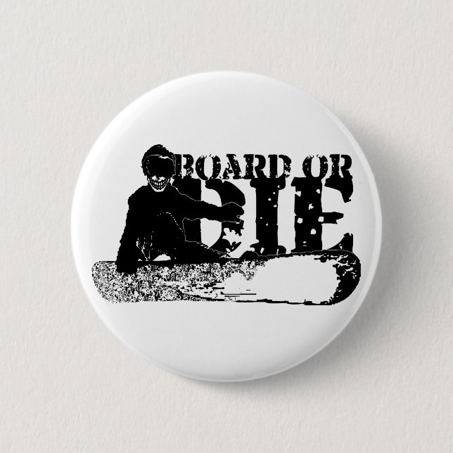 Bord oder die. Skeleboarder. Button (Vorderseite)