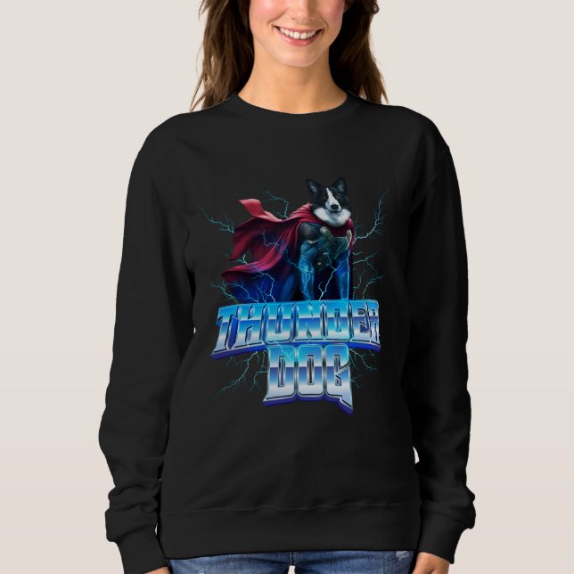 Border Collie as the God of Thunder and Lightning Sweatshirt (Vorderseite)