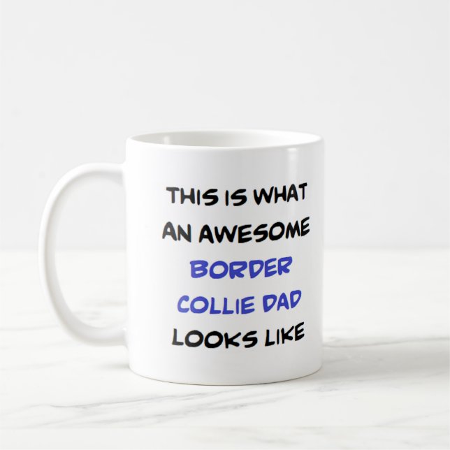 border collie dad, awesome kaffeetasse (Links)