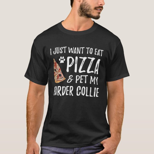 Border Collie Dog  Pizza Dog Mom T-Shirt (Vorderseite)