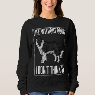 Border Collie Hunde Welpen Besitzer Sweatshirt