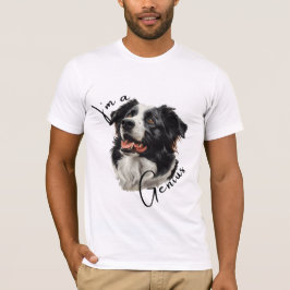 Border Collie 'I m a Genius' .Fun & Clever Design T-Shirt