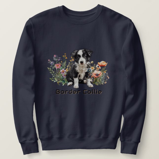 Border Collie in Wildblumen Benutzerdefinierter Te Sweatshirt (Design vorne)