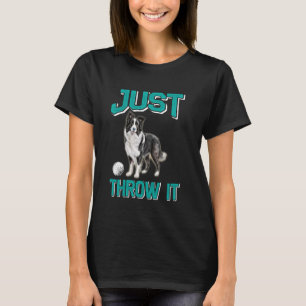 Border Collie JUST GING IT Funny Border Collie Ow T-Shirt