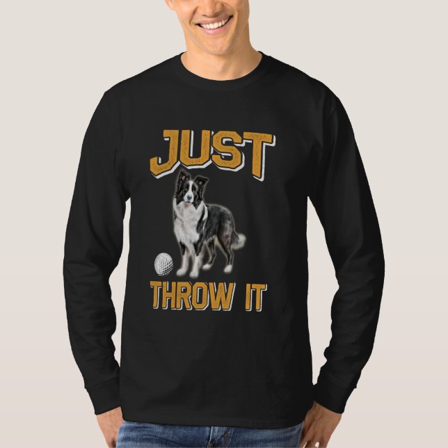 Border Collie JUST GING IT Funny Border Collie Ow T-Shirt (Vorderseite)