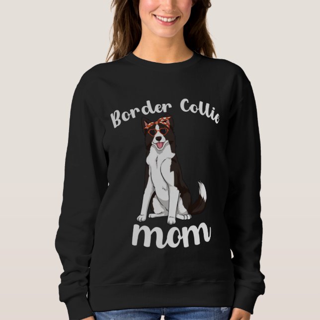 Border Collie Mom Mothers Day Border Collie Mama D Sweatshirt (Vorderseite)