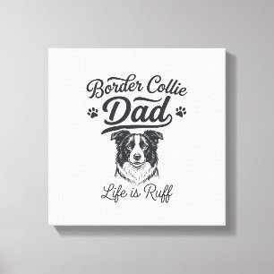 Border Collie Papa Leben ist rau Vintage-Shirt-Des Leinwanddruck