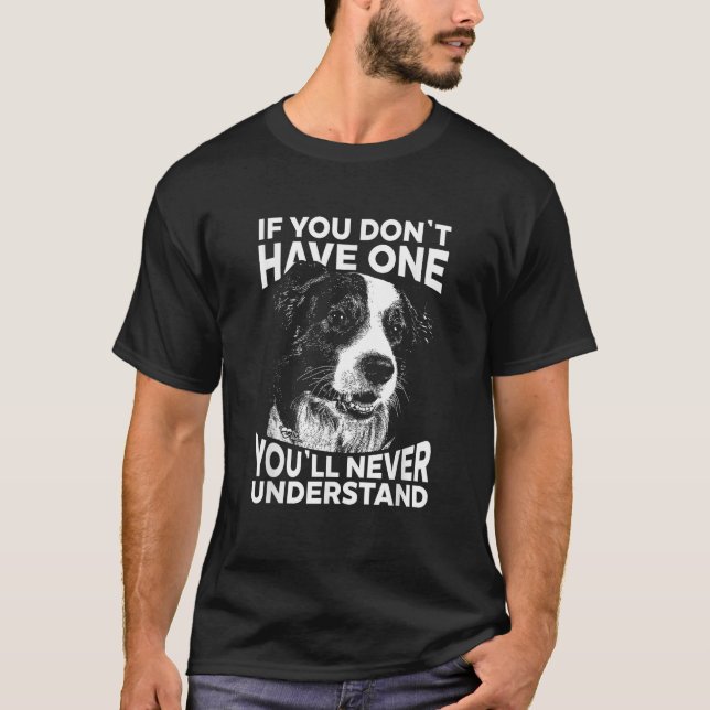Border Collie T Shirt Wenn du keinen witzigen hast (Vorderseite)