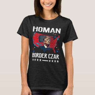 Border Czar Tom Homan Trump Präsident Wahl Mega S T-Shirt