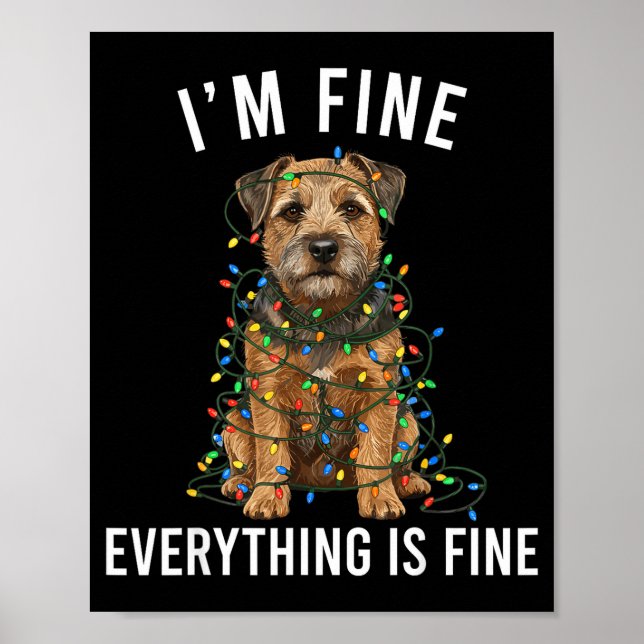 Border Terrier Christmas I'm Fine Everything Is Fi Poster (Vorne)