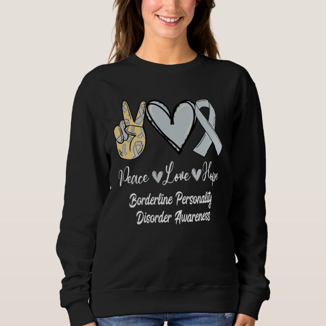 Borderline Personality Disorder Love Hope Silver R Sweatshirt (Vorderseite)