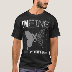 Borderline Personality Disorder Shirt, BDP I m T-Shirt