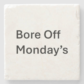 Bore Off Montag sarkastische Untersetzer