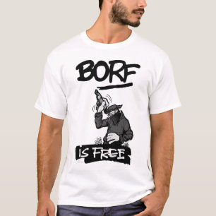 BORF IST FREI T-Shirt
