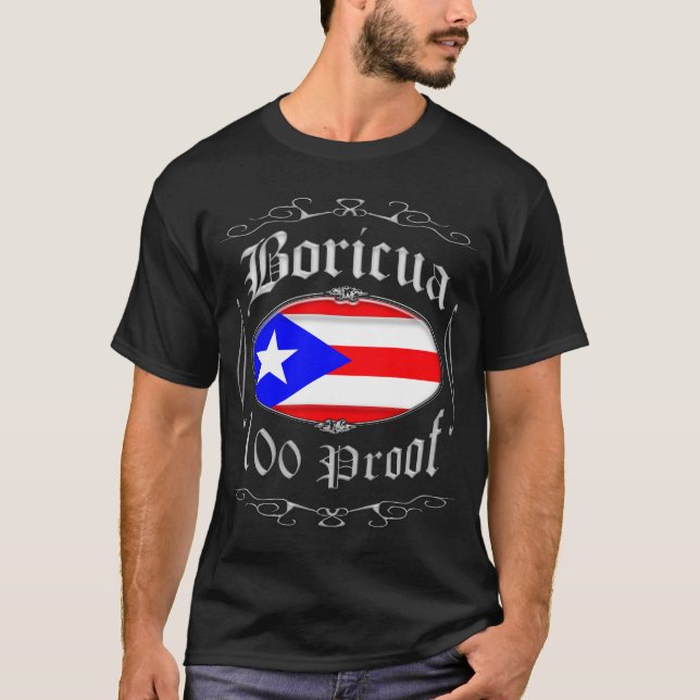 Boricua 100 Proof2 T-Shirt (Vorderseite)