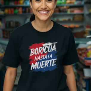Boricua hasta la muerte, Puerto Rico T-Shirt