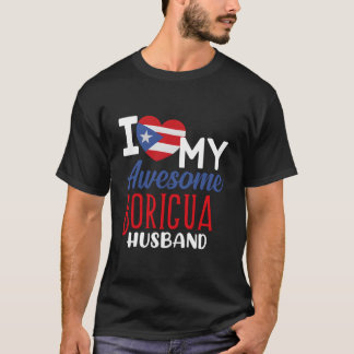 Boriqua Puerto Rican I Love My Awesome Boricua Hus T-Shirt