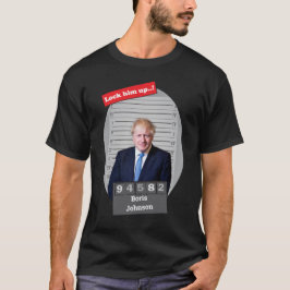 Boris Johnson 🤣 Funny Mugshot Novelty T - Shirt