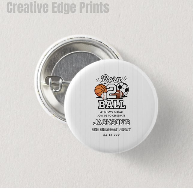 Born 2 Ball Sports Themed Boy 2nd Birthday Party Button (Born 2 Ball Sports Themed Boy 2nd Birthday Party Button
)