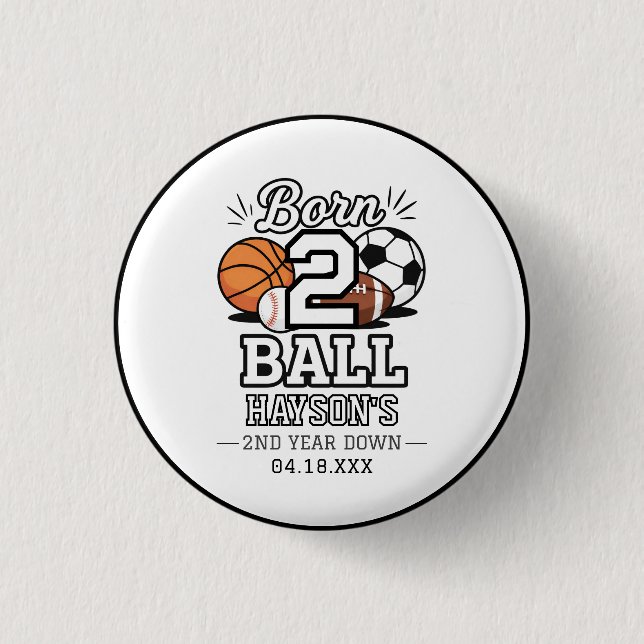 Born 2 Ball Sports Themed Boy 2nd Birthday Party Button (Vorderseite)