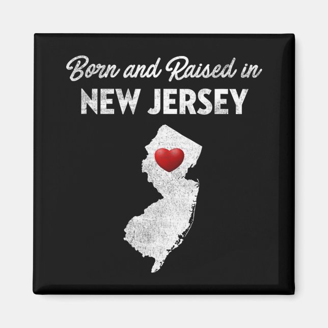 Born And Raised In New Jersey - New Jersey Nj  Magnet (Vorne)