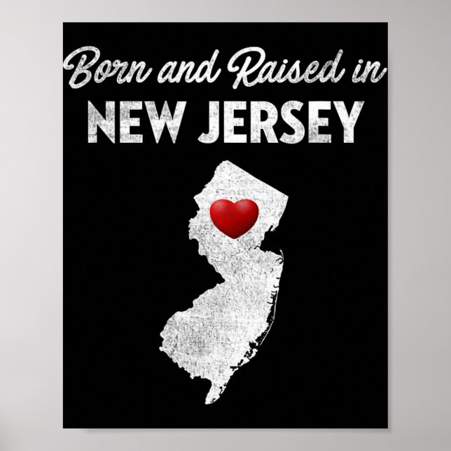 Born And Raised In New Jersey - New Jersey Nj  Poster (Vorne)