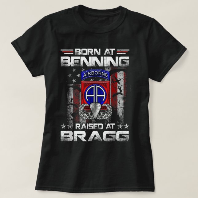 Born At Ft Benning Raised Fort Bragg Airborne Vete T-Shirt (Design vorne)