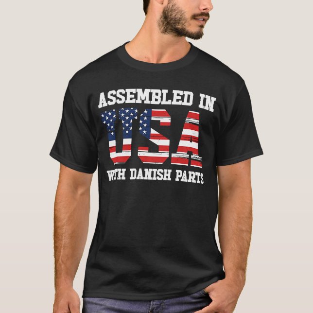 Born Danish Denmark American USA Citizenship  1 T-Shirt (Vorderseite)