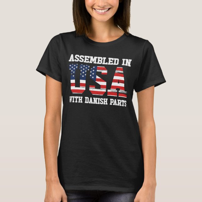 Born Danish Denmark American USA Citizenship  1 T-Shirt (Vorderseite)