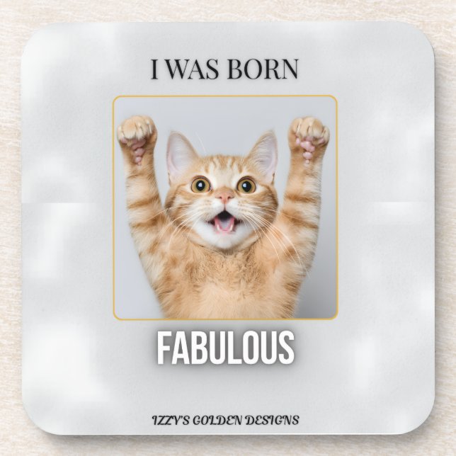 Born Fabulous Coaster | Funny Cat Gift for Her Getränkeuntersetzer (Vorderseite)
