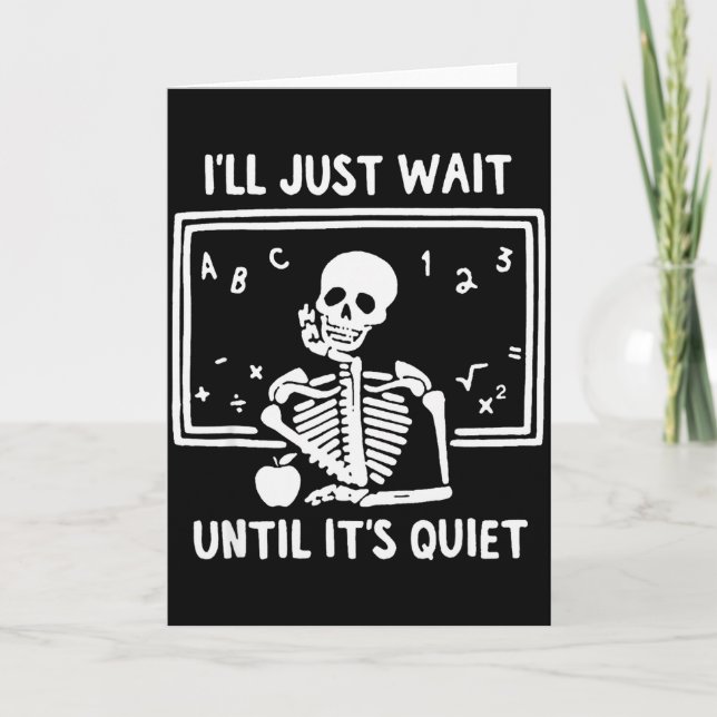 Born Halloween Teacher I'll Just Wait Until It's Q Karte (Vorderseite)