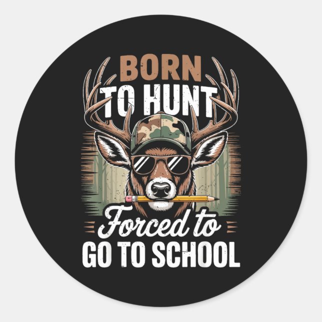 Born Hunt Forced Go School Youth Camo Deer Hunting Runder Aufkleber (Vorderseite)