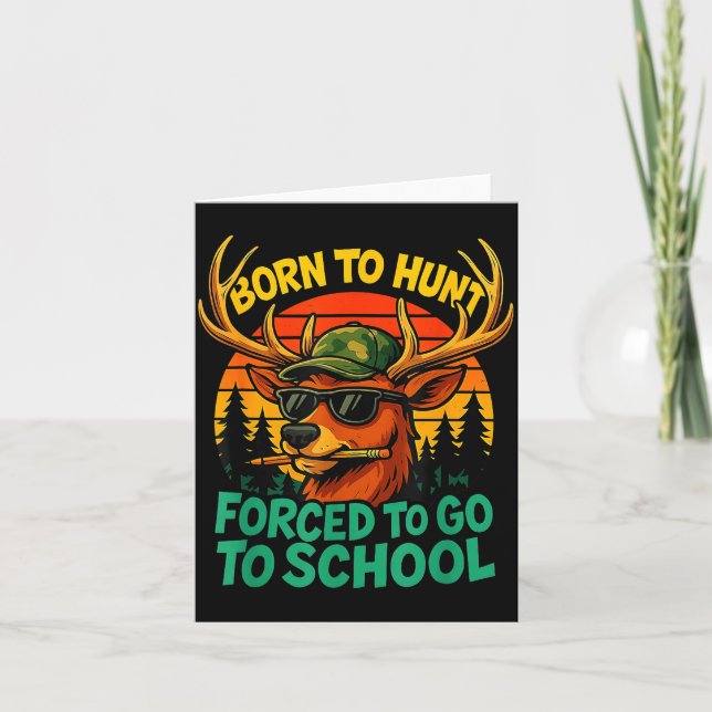 Born Hunt Forced Go To School Boy Kid Camo Deer Hu Karte (Vorderseite)